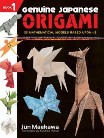 Genuine Japanese Origami, Book 1 by JUN MAEKAWA
