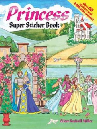 Princess Super Sticker Book by EILEEN RUDISILL MILLER