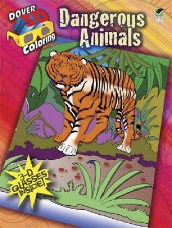 3-D Coloring Book--Dangerous Animals by JAN SOVAK