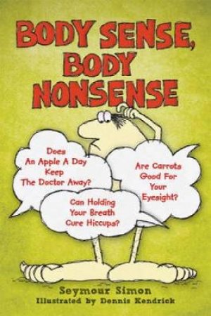 Body Sense, Body Nonsense by SEYMOUR SIMON