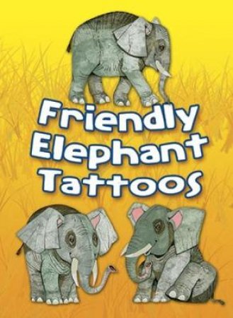 Friendly Elephant Tattoos by DOVER