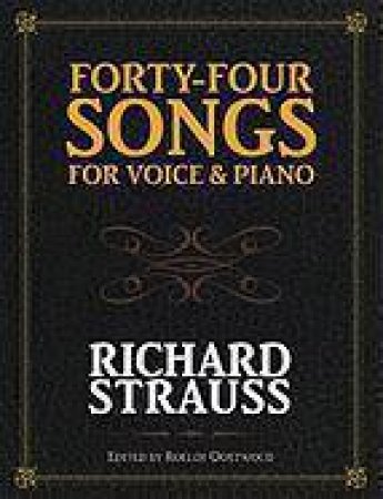 Forty-Four Songs for Voice and Piano by RICHARD STRAUSS