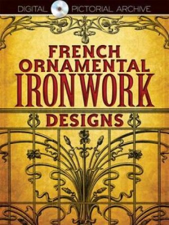 French Ornamental Ironwork Designs by DOVER