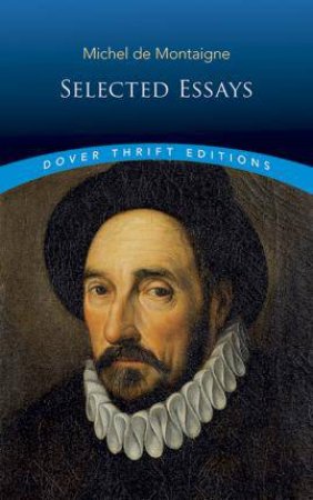 Michel de Montaigne: Selected Essays by Michel de Montaigne