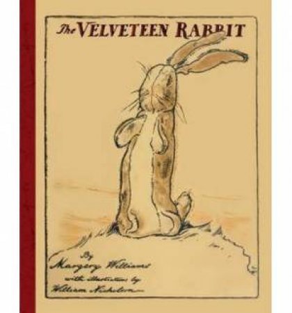 The Velveteen Rabbit by Margery Williams Bianco & William Nicholson