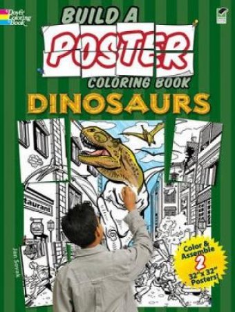 Build a Poster Coloring Book--Dinosaurs by JAN SOVAK
