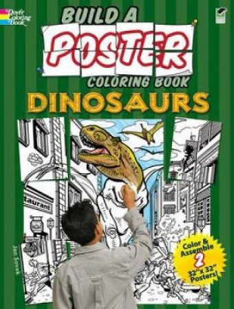 Build a Poster Coloring Book--Dinosaurs by JAN SOVAK
