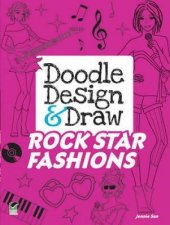 Doodle Design and Draw ROCK STAR FASHIONS