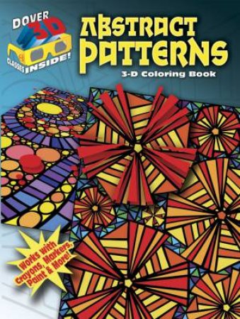 3-D Coloring Book - Abstract Patterns by JESSICA MAZURKIEWICZ