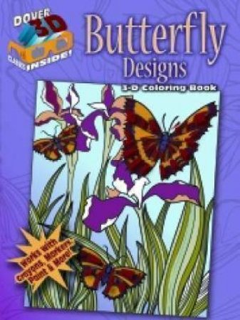 3-D Coloring Book -- Butterfly Designs by JESSICA MAZURKIEWICZ