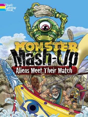 MONSTER MASH-UP--Aliens Meet Their Match by GEORGE TOUFEXIS