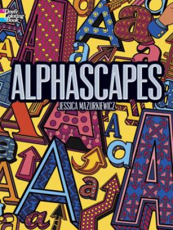 Alphascapes by JESSICA MAZURKIEWICZ