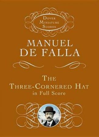 Three-Cornered Hat in Full Score by MANUEL DE FALLA