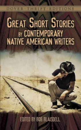 Great Short Stories By Contemporary Native American Writers by Bob Blaisdell