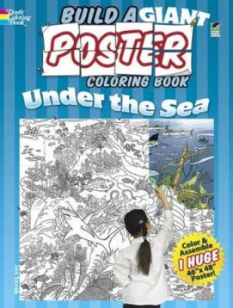 Build a Giant Poster Coloring Book -- Under the Sea by JAN SOVAK