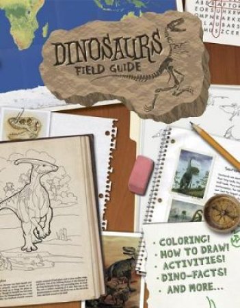 Dinosaurs Field Guide by DOVER
