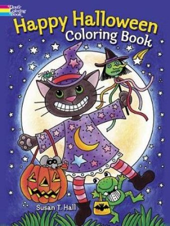 Happy Halloween Coloring Book by SUSAN T HALL
