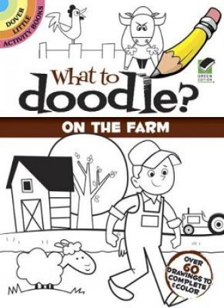 What to Doodle? On the Farm by ROB MCCLURKAN