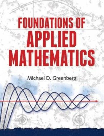 Foundations of Applied Mathematics by MICHAEL D GREENBERG