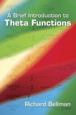 Brief Introduction to Theta Functions by RICHARD BELLMAN