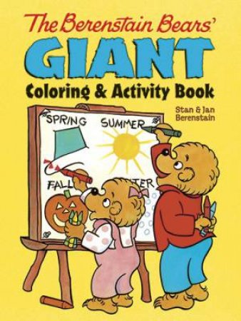 The Berenstain Bears' Giant Coloring And Activity Book by Jan Berenstain