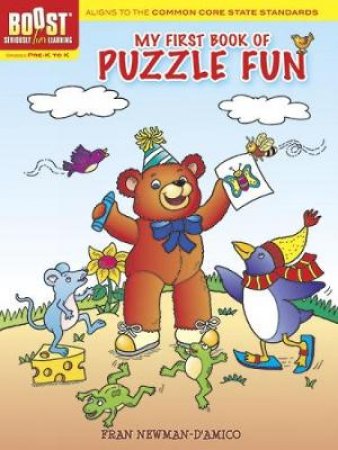 BOOST My First Book of Puzzle Fun by FRAN NEWMAN-D'AMICO