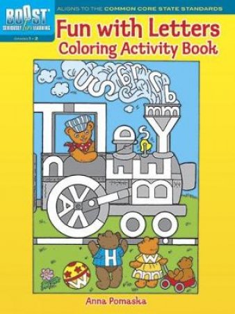 BOOST Fun with Letters Coloring Activity Book by ANNA POMASKA