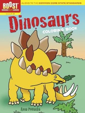 BOOST Dinosaurs Coloring Book by ANNA POMASKA