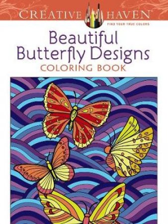 Creative Haven Beautiful Butterfly Designs Coloring Book by JESSICA MAZURKIEWICZ
