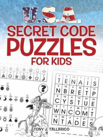 U.S.A. Secret Code Puzzles for Kids by ANTHONY J. TALLARICO