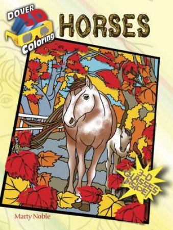 3-D Coloring Book--Horses by MARTY NOBLE