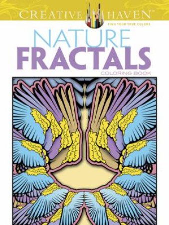 Creative Haven Nature Fractals Coloring Book by MARY AGREDO