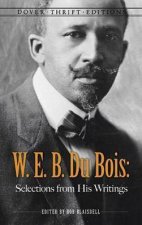 W E B Du Bois Selections From His Writings