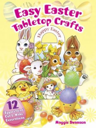 Easy Easter Tabletop Crafts by MAGGIE SWANSON