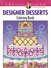 Creative Haven Designer Desserts Coloring Book