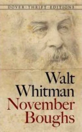 November Boughs by Walt Whitman