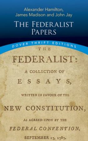 The Federalist Papers by Alexander Hamilton