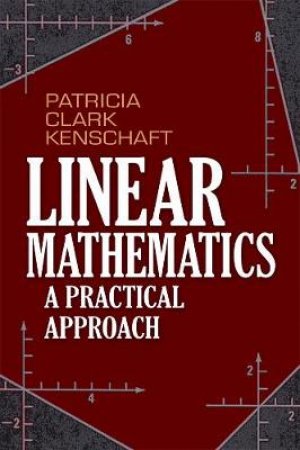 Linear Mathematics by PATRICIA C KENSCHAFT