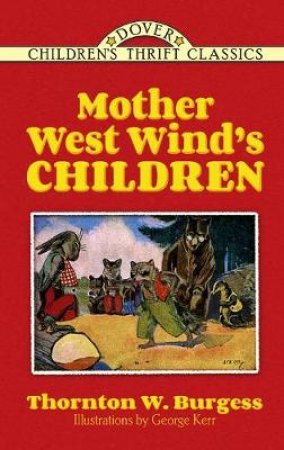 Mother West Wind's Children by THORNTON W. BURGESS