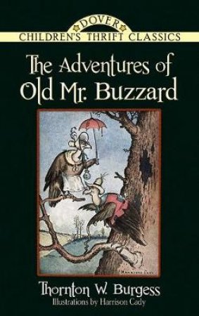 Adventures of Old Mr. Buzzard by THORNTON W. BURGESS