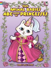 Animal Babies ABC Book of Princesses