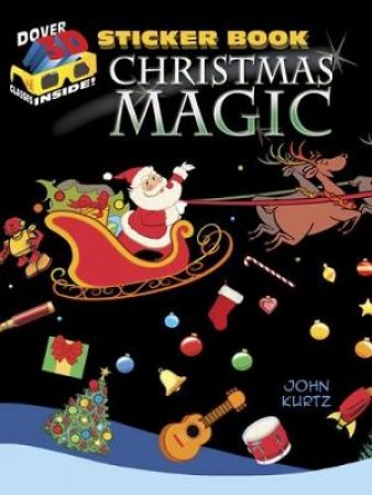 3-D Sticker Book--Christmas Magic by JOHN KURTZ