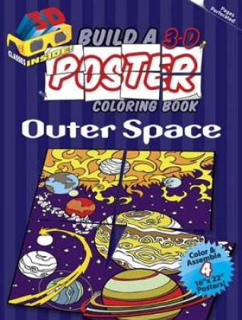 Build a 3-D Poster Coloring Book -- Outer Space by ARKADY ROYTMAN