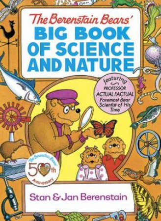 Berenstain Bears' Big Book Of Science And Nature by Stan Berenstain