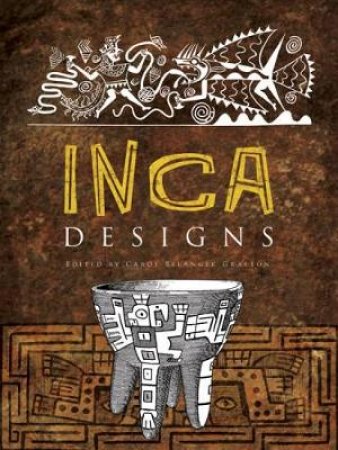 Inca Designs by CAROL BELANGER GRAFTON