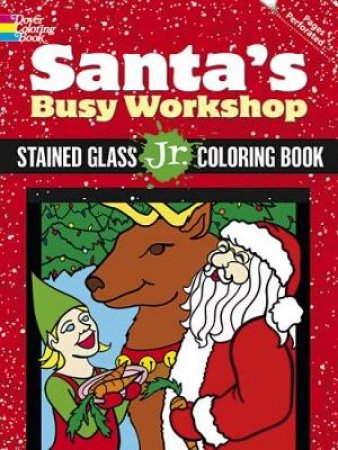 Santa's Busy Workshop Stained Glass Jr. Coloring Book by JESSICA MAZURKIEWICZ