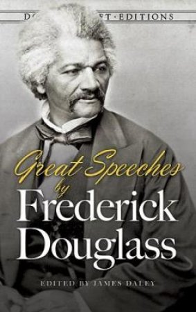 Great Speeches By Frederick Douglass by Frederick Douglass