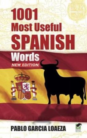 1001 Most Useful Spanish Words by Pablo Garcia Loaeza