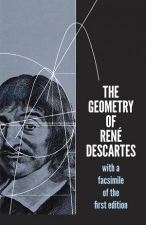 Geometry of Rene Descartes by RENE DESCARTES