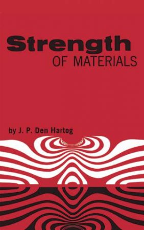Strength of Materials by J. P. DEN HARTOG